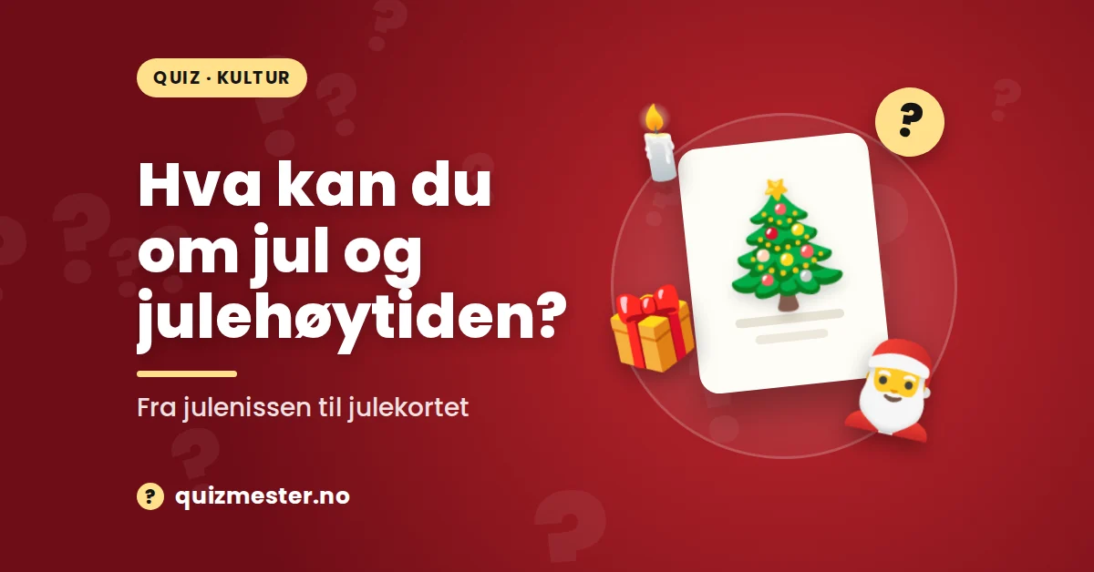 Hva kan du om jul og julehøytiden?
