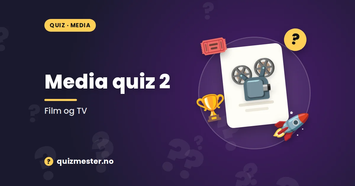Media quiz 2 - film og TV