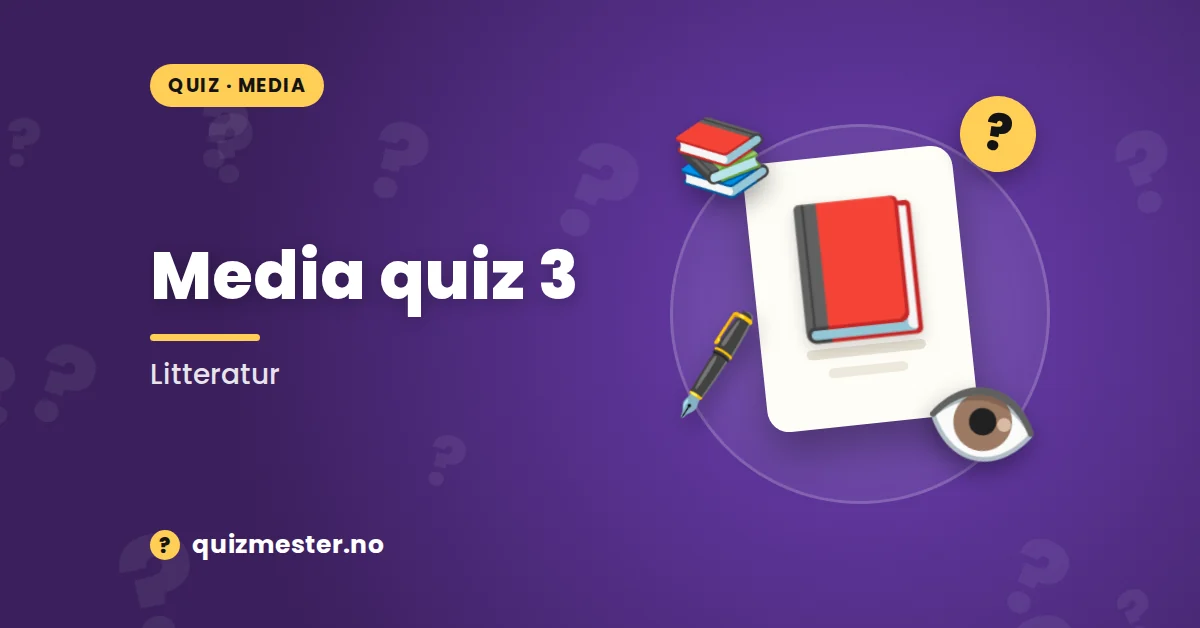 Media quiz 3 - Litteratur