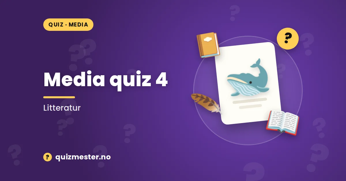 Media quiz 4 - Litteratur
