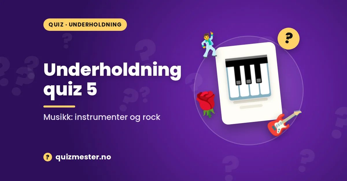 Underholdning quiz 5 - Musikk