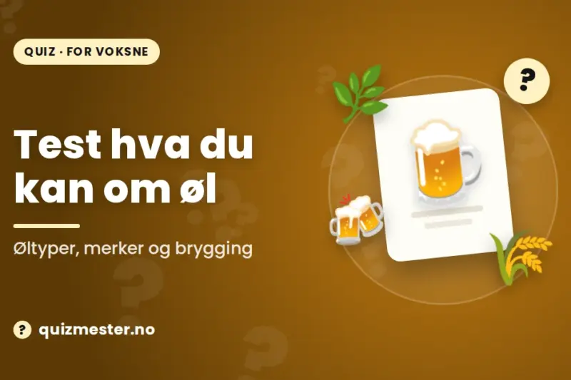 Test hva du kan om øl