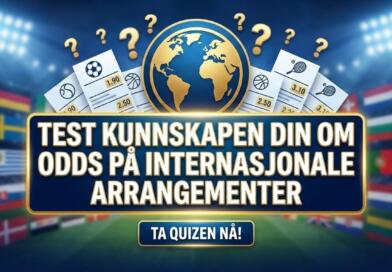 Test kunnskapen din om odds på internasjonale arrangementer