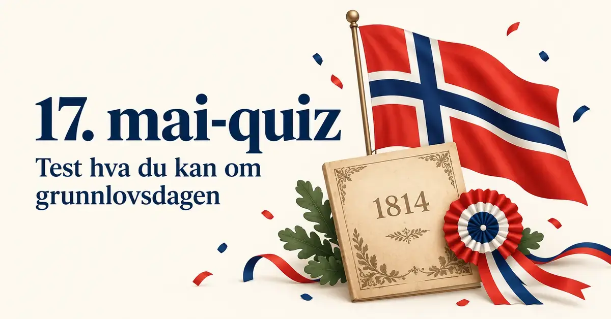 Illustrasjon av det norske flagget, et dokument merket 1814 og en rosett i rødt, hvitt og blått ved siden av teksten «17. mai-quiz: Test hva du kan om grunnlovsdagen».