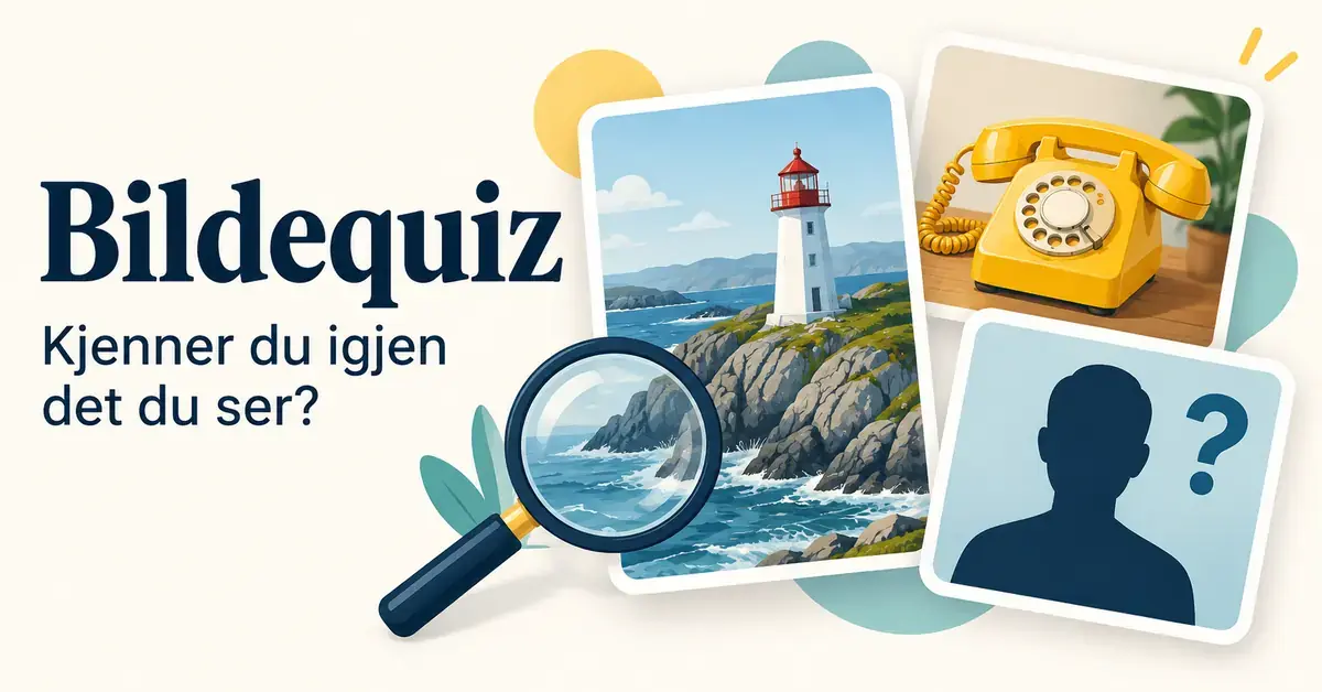 Illustrasjon av en bildequiz med et fyrtårn, en gul telefon, en anonym silhuett og et forstørrelsesglass, med teksten «Bildequiz – Kjenner du igjen det du ser?».