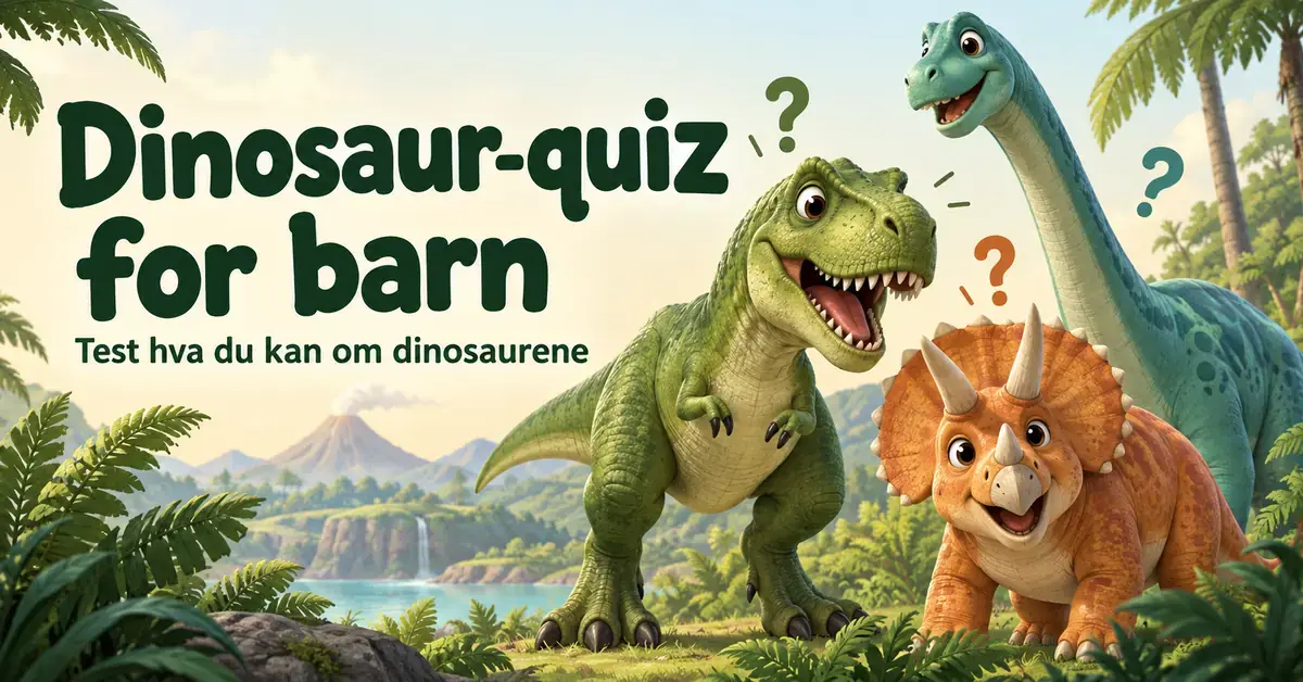 Tre vennlige dinosaurer i et frodig landskap med spørsmålstegn og teksten «Dinosaur-quiz for barn – Test hva du kan om dinosaurene».